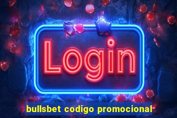 bullsbet codigo promocional